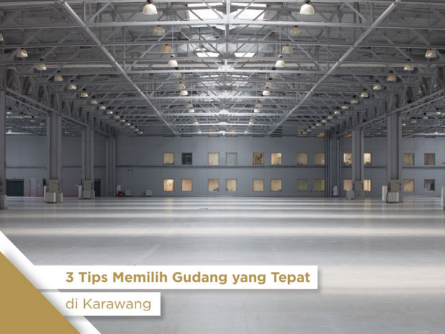 3 Tips Memilih Gudang yang Tepat di Karawang